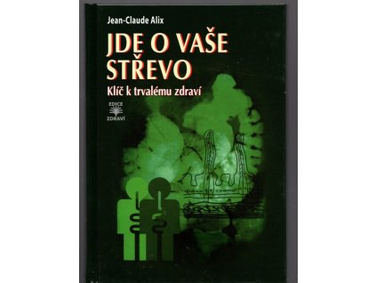 Jde o vaše střevo, Jean Claude Alix, 2015