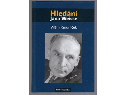 Hledání Jana Weisse, Vilém Kmuníček, 2012