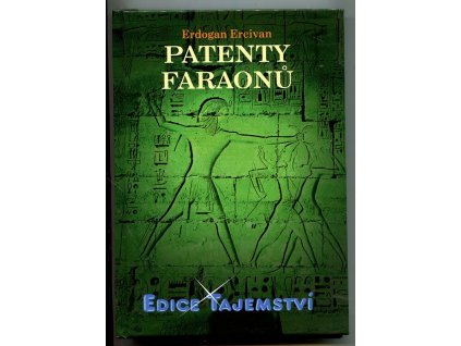 Patenty faraonů, Erdogan Ercivan, 2007