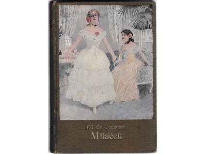 Miláček : (La chèrie)