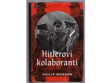 Hitlerovi kolaboranti, Philip Morgan, 2020