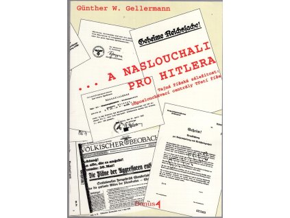 ...a naslouchali pro hitlera : Tajná říšská záležitost – odposlouchávací centrály Třetí říše
