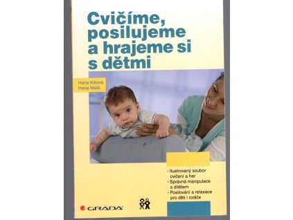 Cvičíme, posilujeme a hrajeme si s dětmi, Hana Kišová, 2012