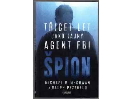 Špion - Třicet let jako tajný agent FBI