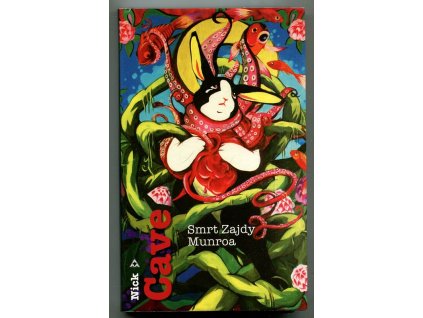 Smrt Zajdy Munroa, Nick Cave, 2009