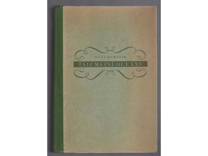 Tajemství oceánu - román-utopie, Hans Dominik, 1936