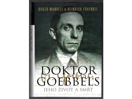 Doktor Goebbels - Jeho život a smrt, Roger Manvell, 2008