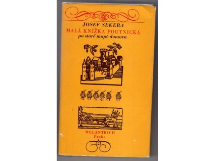Malá knížka poutnická po staré mapě domova, Josef Sekera, 1972