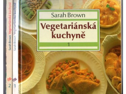 Vegetariánská kuchyně I. a II.