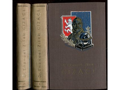Cizáci - historický román z doby Rudolfa II. I+II, Emanuel Zítek, 1937