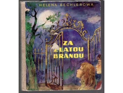Za zlatou bránou, Helena Bechlerowa, 1977
