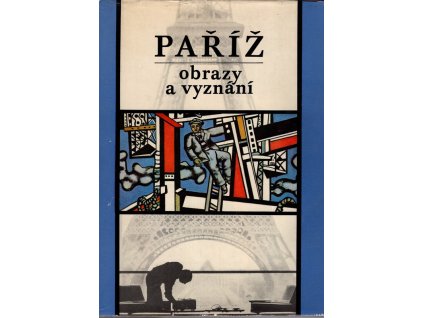 Paříž - Obrazy a vyznání