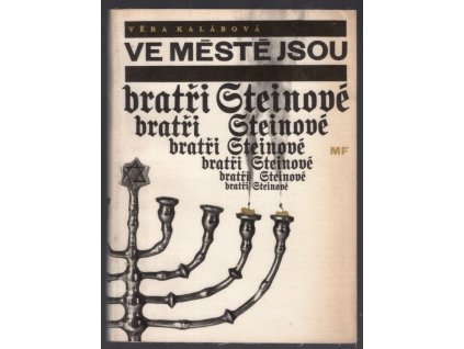 Ve městě jsou bratři Steinové, Věra Kalábová, 1967