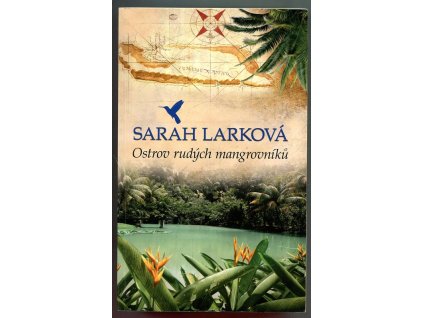 Ostrov rudých mangrovníků, Sarah Larková, 2018