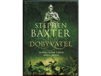 Dobyvatel - Plátno tkané časem, kniha druhá