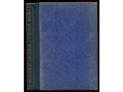 Vinný keř - prosy z let 1912-1914, Rudolf Medek, 1928