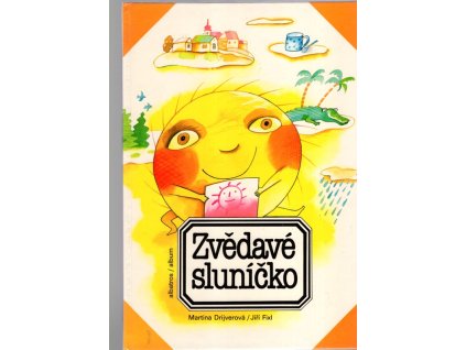 Zvědavé sluníčko : pro děti od 5 let, Martina Drijverová, 1990