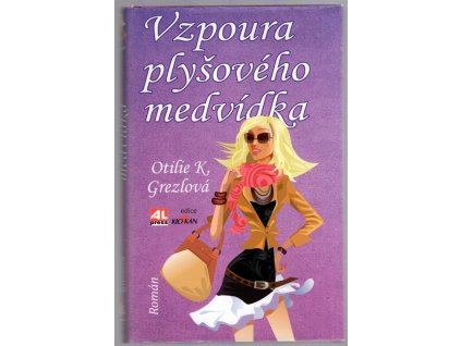 Vzpoura plyšového medvídka, Otilie Grezlová, 2016