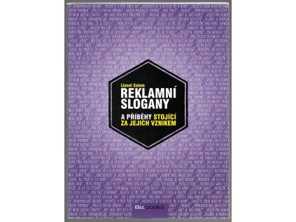 Reklamní slogany a příběhy stojící za jejich vznikem, Lionel Salem, 2013
