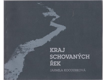 Kraj schovaných řek