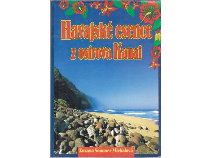 Havajské esence z ostrova Kauai, Zuzana Sommer Michalová, 2005