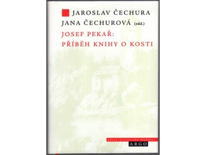 Josef Pekař – příběh Knihy o Kosti