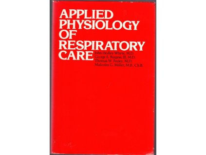 Applied physiology of respiratory care, John Hedley-Whyte, 1976