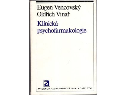 Klinická psychofarmakologie : Léčba psychofarmaky, Eugen Vencovský, 1980
