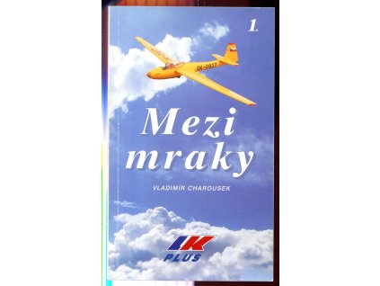 Mezi mraky, Vladimír Charousek, 2000