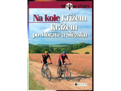 Na kole křížem krážem po Moravě a Slezsku, Andrej Halada, 2007