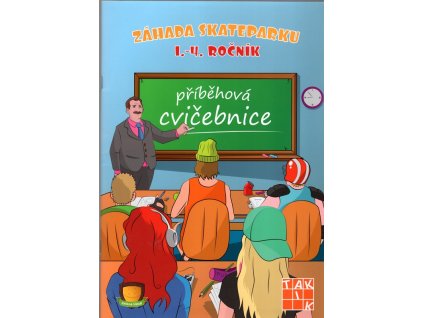 Záhada skateparku – 1.–4. ročník : Příběhová cvičebnice, Věra Štefánková, 2015
