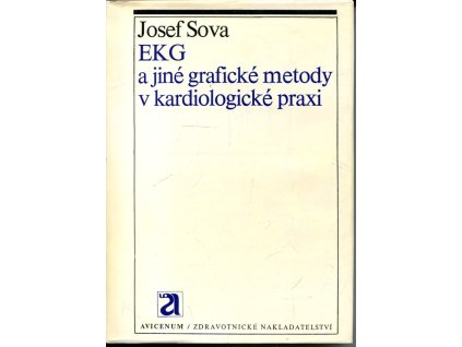 EKG a jiné grafické metody v kardiologické praxi, Josef Sova, 1975