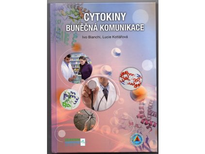 Cytokiny - buněčná komunikace, Ivo Bianchi, 2012