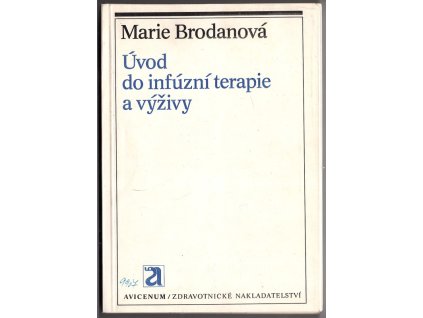 Úvod do infúzní terapie a výživy, Marie Brodanová, 1984