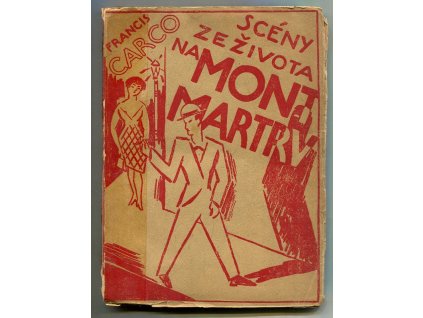 Scény ze života na Montmartru - Scénes de la vie de Montmartre - román, Francis Carco, 1925