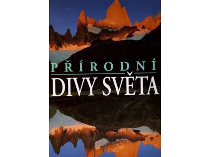 Přírodní divy světa, Robert J Moore, 2005