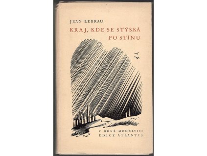 Kraj, kde se stýská po stínu, Jean Lebrau, 1948