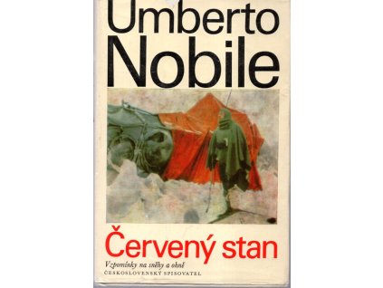 Červený stan : vzpomínky na sněhy a ohně, Umberto Nobile, 1972