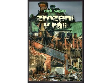 Zrozeni v ráji, Nick Sagan, 2011