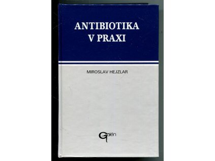 Antibiotika v praxi, Miroslav Hejzlar, 1995
