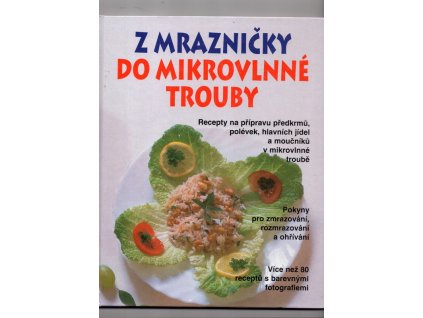 Z mrazničky do mikrovlnné trouby