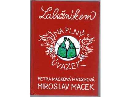 Labužníkem na plný úvazek, Miroslav Macek, 2018