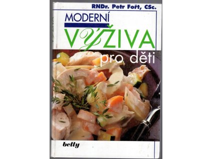 Moderní výživa pro děti, Petr Fořt, 1998