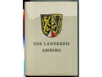 Der Landkreis Amberg in Vergangenheit und Gegenwart