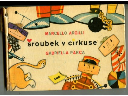 Šroubek v cirkuse - pro malé čtenáře, Marcello Argilli, 1963