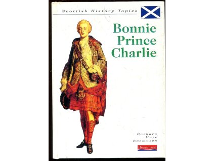 Bonnie Prince Charlie - Scottish History Topics, Barbara Mure Rasmusen, 1996