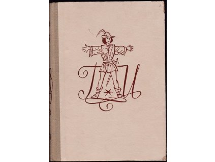 Thyl Ulenspiegel : Hrdinné, veselé i slavné příběhy Thylberta Ulenspiegela a Lamma Goedzaka ve Flandřích i jinde, Charles Théodore Henri De Coster, 1958