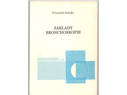 Základy bronchoskopie, František Salajka, 1996