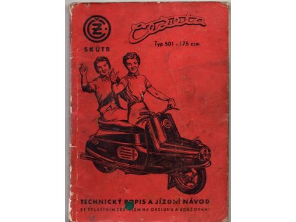 Skútr Čezeta : typ 501/01-175 ccm : typ 501/03-175 ccm : technický popis a jízdní návod se zvláštním zřetelem na obsluhu a udržování