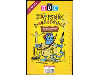 Zápisník dobrodruha : Experimentální archeologie